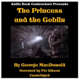 The Princess and the Goblin (Unabridged)