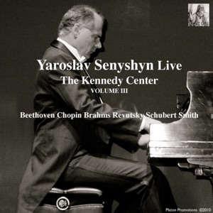 Live, Vol. III: The Kennedy Center: Beethoven, Chopin, Brahms, Revutsky, Schubert, and Smith