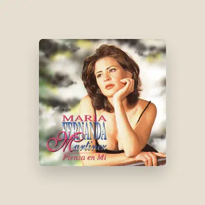 Listen to Maria Fernanda Martínez, watch music videos, read bio, see tour dates & more!