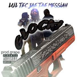 Glocki (feat. MTM Kooly & Messiah) Lul Tec