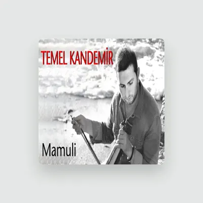 Listen to Temel Kandemir, watch music videos, read bio, see tour dates & more!