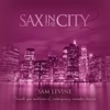 Sax In the City 2: Smooth Jazz Renditions of Contemporary Romantic Classics