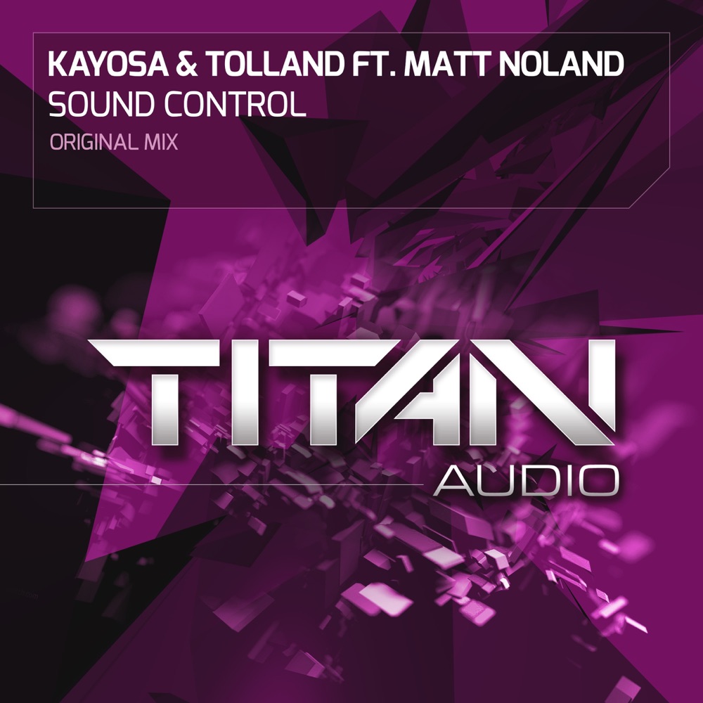 Обложка альбома «Sound Control (feat. Matt Noland) - Single» — Kayosa & Tolland