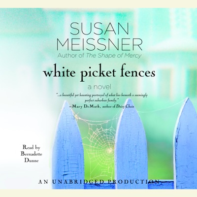 White Picket Fences: A Novel (Unabridged)