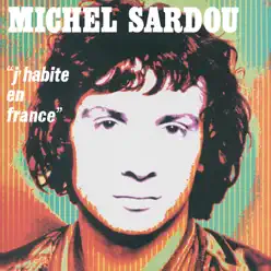 J'habite en France - Michel Sardou