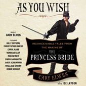 As You Wish (Unabridged) - Cary Elwes Cover Art