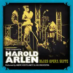 The Blues Opera Suite - André Kostelanetz The Blues Opera Suite - André Kostelanetz