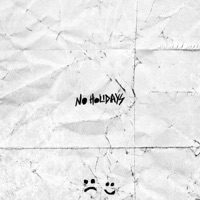 No Holidays - Single - Fvmeless & Vic Sage