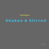 Shaken & Stirred - Single - Chidi Digital