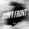 Don't Front - Single