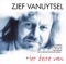 Zjef Vanuytsel - - Zal je dan nog voor me zorgen