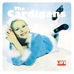 Life - The Cardigans