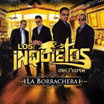 La Borrachera - Los Inquietos Del Norte