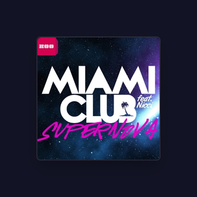 Listen to Miami Club, watch music videos, read bio, see tour dates & more!