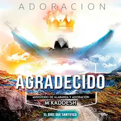 Agradecido - M' Kaddesh Agradecido - M' Kaddesh