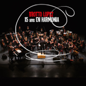 15 ans en harmonia (feat. Alexandre Cador, Jean-Christophe Cholet, Harmonie de Tournefeuille & Claude Puisségur) - Brotto Lopez