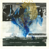 Aizuri Quartet - Blueprinting artwork