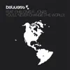 You'll Never Change (The World) [feat. Chelonis R. Jones] [Radio Edit]