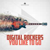 You Like to Go - Digital Rockers