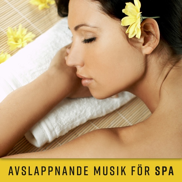 Avslappnande musik för SPA: Massage, Helande, Välbefinnande och avkoppling