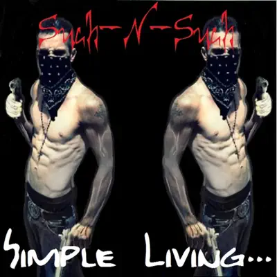 Listen to Simple Living - Single by Such-N-Such