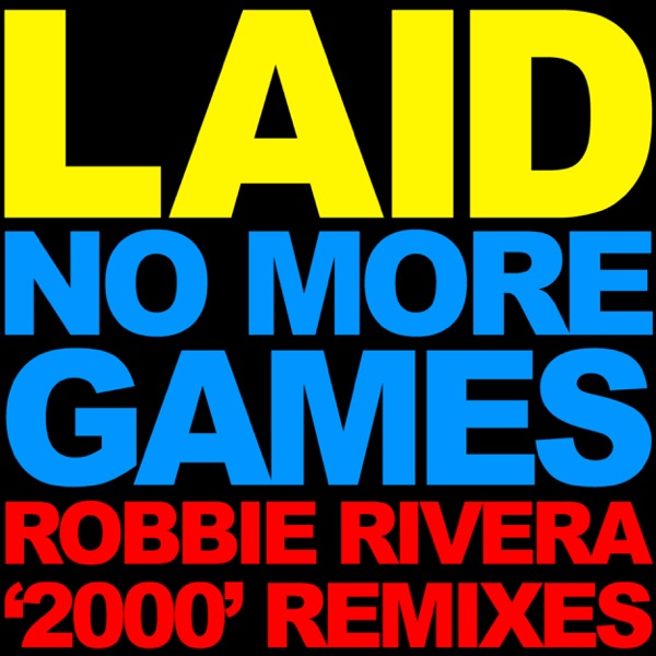 No More Games (Robbie Rivera '2000' Remixes) - Single