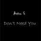 Don't Need You - Astro G lyrics