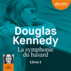 La Symphonie du hasard - Douglas Kennedy