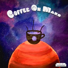 Coffee On Mars (feat. Joe Sofia) Sofasound