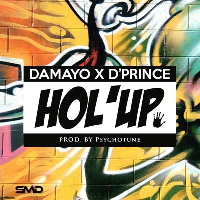 Hol' Up (feat. D'prince) - Single