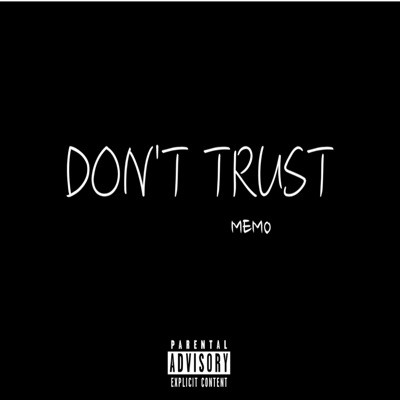Don't Trust - Single