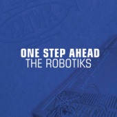 The Robotiks - One Step Ahead