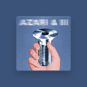 Azari & III