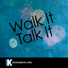 Walk It Talk It (In the Style of Migos feat. Drake) [Karaoke Version] - Instrumental King