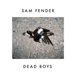 Sam Fender - Dead Boys