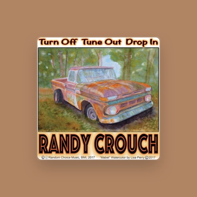 Listen to randy crouch, watch music videos, read bio, see tour dates & more!