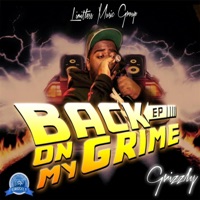 Back on My Grime EP 1 - Grizzly