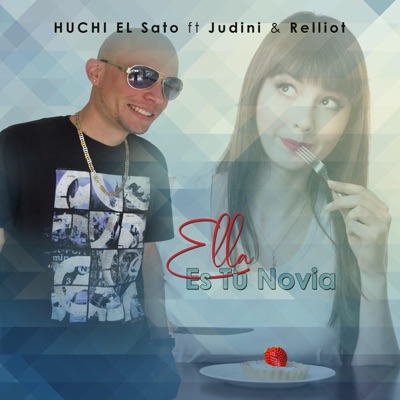 Ella Es Tu Novia (feat. Judini & Relliot) - Single