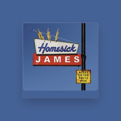 Listen to Homesick James, watch music videos, read bio, see tour dates & more!