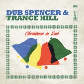 Dub Spencer & Trance Hill - The Twelve Days of Christmas Dub