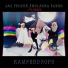 Kamferdrops - Jag trodde änglarna fanns