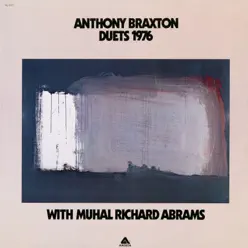 Duets 1976 (with Muhal Richard Abrams) - Anthony Braxton Duets 1976 (with Muhal Richard Abrams) - Anthony Braxton