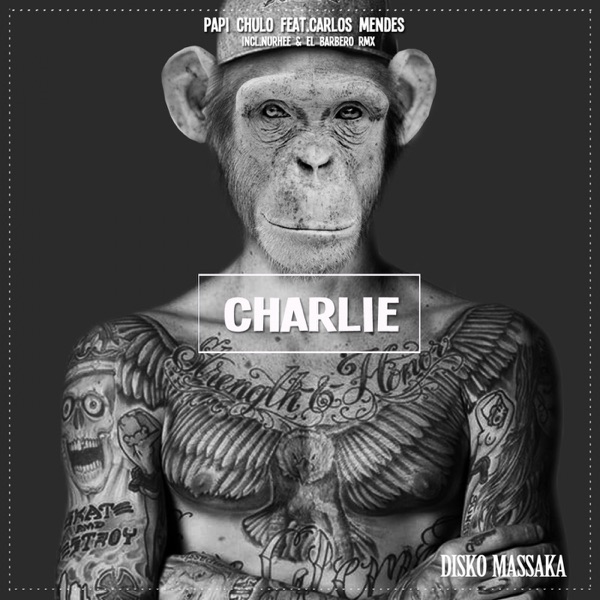 Charlie (Papi Chulo vs. Carlos Mendes) - Single