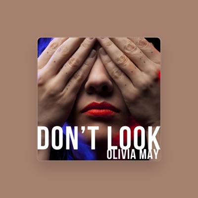 Listen to Olivia May, watch music videos, read bio, see tour dates & more!