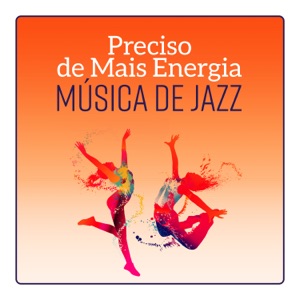 Preciso de Mais Energia - Música de Jazz, Tons Relaxantes, Smooth Jazz Lounge