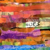 Ours (feat. Mary Halvorson, Michael Formanek & Tomas Fujiwara)