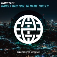 Barely Had Time To Name This EP - Hairitage