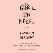 audiobook Girl in Pieces (Unabridged)