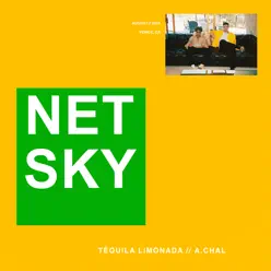 Téquila Limonada (feat. A.CHAL) - Single - Netsky Téquila Limonada (feat. A.CHAL) - Single - Netsky