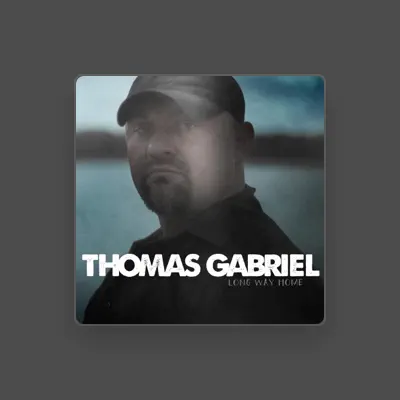Listen to Thomas Gabriel, watch music videos, read bio, see tour dates & more!